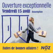 NOZ ouverture le 15 août